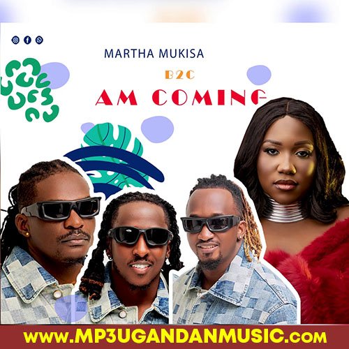 Am coming [Acapella] - Martha Mukisa X B2C